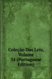 Colecao Das Leis, Volume 34 (Portuguese Edition)