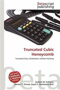 Truncated Cubic Honeycomb