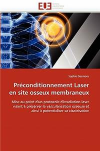 Pr�conditionnement Laser En Site Osseux Membraneux