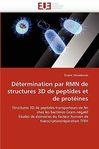 D�termination Par Rmn de Structures 3D de Peptides Et de Prot�ines