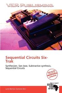 Sequential Circuits Six-Trak