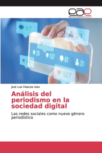 Análisis del periodismo en la sociedad digital