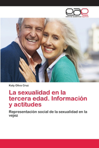 sexualidad en la tercera edad. Información y actitudes