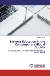 Business Education in the Contemporary Global Society
