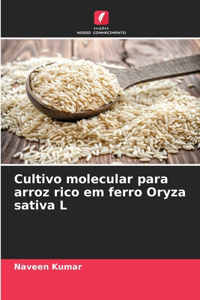 Cultivo molecular para arroz rico em ferro Oryza sativa L