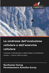 sindrome dell'evoluzione cellulare e dell'anarchia cellulare