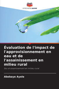 Évaluation de l'impact de l'approvisionnement en eau et de l'assainissement en milieu rural