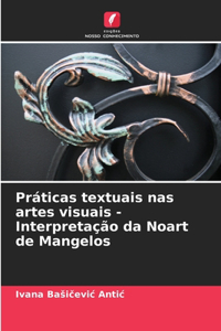 Práticas textuais nas artes visuais - Interpretação da Noart de Mangelos