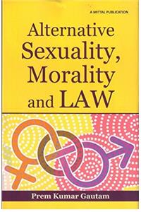 Alternative Sexuality, Morality and Law