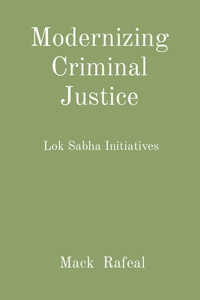 Modernizing Criminal Justice