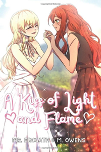 Kiss of Light and Flame & a Kiss of Death and Rebirth