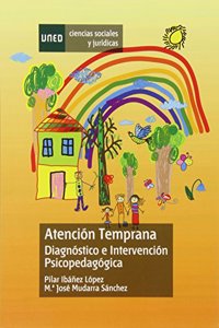 Atencion temprana. Diagnostico e intervencion psicopedagogica