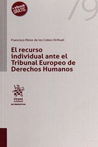 El recurso individual ante tribunal Europeo de derechos humanos (alternativa) (Spanish Edition)