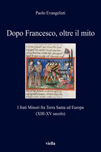 Dopo Francesco, Oltre Il Mito
