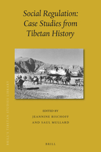 Social Regulation: Case Studies from Tibetan History