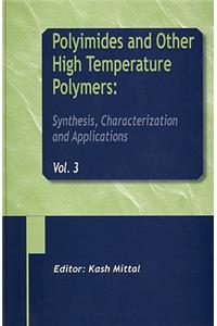 Polyimides and Other High Temperature Polymers: Synthesis, Characterization and Applications, Volume 3