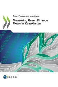 Measuring Green Finance Flows in Kazakhstan