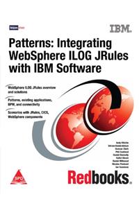 Patterns: Integrating Websphere Ilog Jrules With Ibm Software