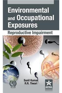 Environmental and Occupational Exposure: Reproductive Impairment