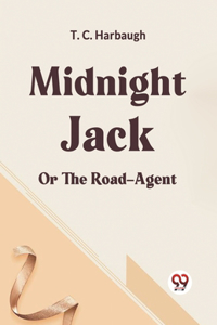 Midnight Jack Or The Road-Agent