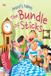 Aesop's Fables the Bundle of Sticks : Aesop's Fable