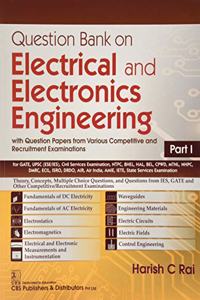 Question Bank on Electrical and Electronics Engineering with Question Papers from Various Competitive and Recruitment Examinations Part I