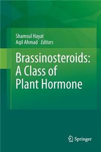 Brassinosteroids: A Class of Plant Hormone