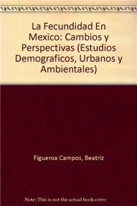 La Fecundidad En Mexico