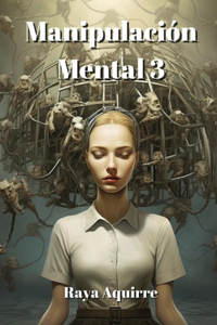 Manipulación Mental 3