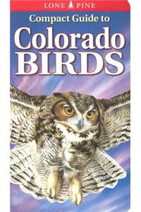 Compact Guide to Colorado Birds