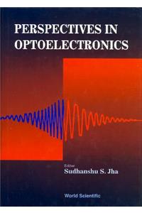 Perspectives in Optoelectronics
