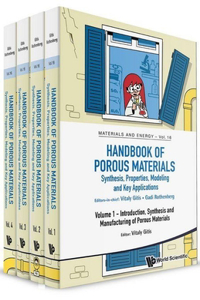 Handbook of Porous Materials: Synthesis, Properties, Modeling and Key Applications (in 4 Volumes)