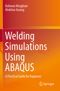 Welding Simulations Using Abaqus