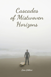 Cascades of Mistwoven Horizons