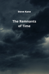 Remnants of Time