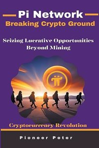 Pi Network: Breaking Crypto Ground