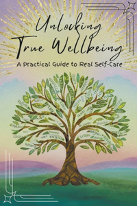 Unlocking True Wellbeing