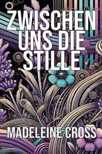 Zwischen uns die Stille