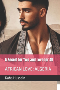 A Secret for two and love for all