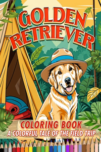 Golden Retriever Coloring Book For Puppy Lovers