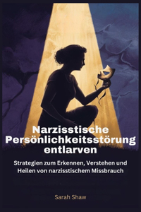 Narzisstische Persönlichkeitsstörung entlarven