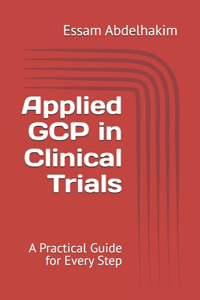 Applied GCP in Clinical Trials