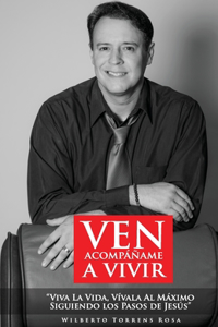 Ven, acompáñame a vivir