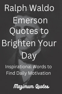 Ralph Waldo Emerson Quotes to Brighten Your Day