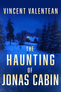The Haunting of Jonas Cabin