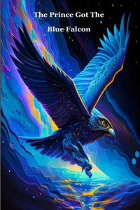 The Prince Got The Blue Falcon