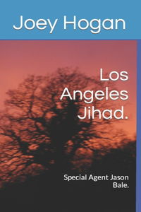 Los Angeles Jihad.