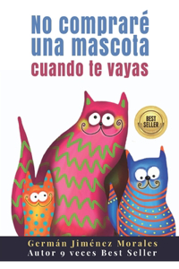 No compraré una mascota cuando te vayas