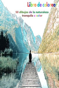 Libro de colorear 50 dibujos de la naturaleza tranquila a color