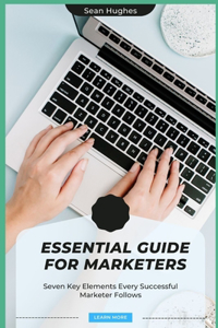 Essential Guide for Marketers